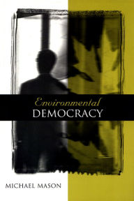 Title: Environmental Democracy: A Contextual Approach, Author: Michael Mason