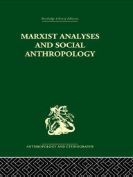 Title: Marxist Analyses and Social Anthropology, Author: Maurice Bloch