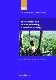 Title: UN Millennium Development Library: Environment and Human Well-being: A Practical Strategy, Author: UN Millennium Project