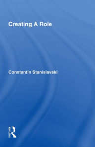 Title: Creating A Role, Author: Constantin Stanislavski
