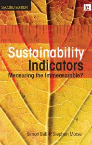 Title: Sustainability Indicators: Measuring the Immeasurable?, Author: Simon Bell