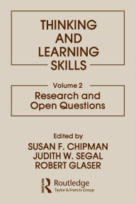 Title: Thinking and Learning Skills: Volume 2: Research and Open Questions, Author: S. F. Chipman