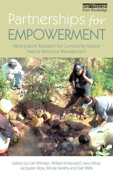 Partnerships for Empowerment: Participatory Research for Community-based Natural Resource Management