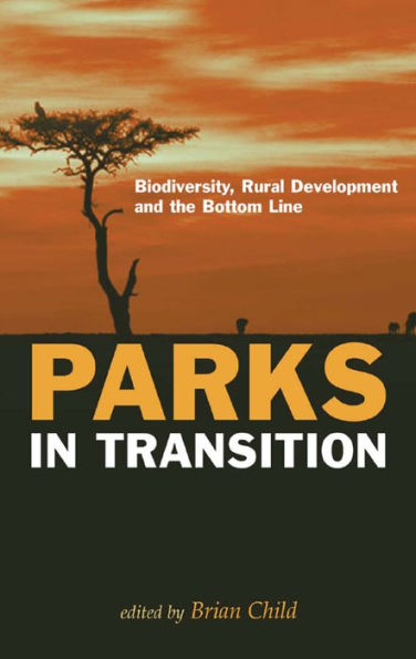 Parks in Transition: Biodiversity, Rural Development and the Bottom Line