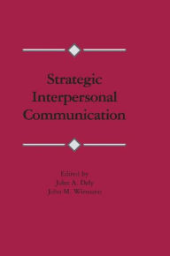 Title: Strategic Interpersonal Communication, Author: John A. Daly