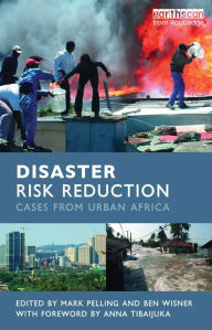 Title: Disaster Risk Reduction: Cases from Urban Africa, Author: Mark Pelling