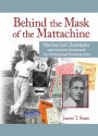 Behind the Mask of the Mattachine: The Hal Call Chronicles and the Early Movement for Homosexual Emancipation