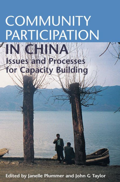 Community Participation in China: Issues and Processes for Capacity Building