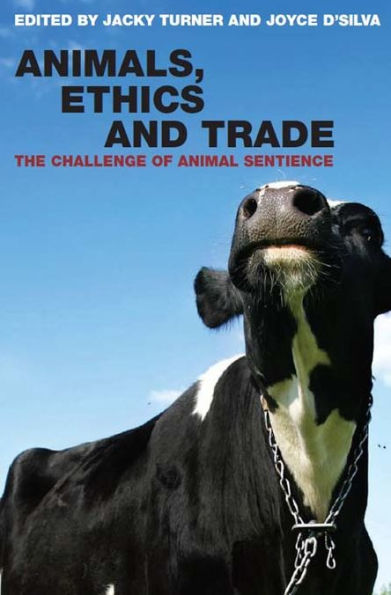 Animals, Ethics and Trade: The Challenge of Animal Sentience