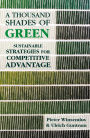 A Thousand Shades of Green: Sustainable Strategies for Competitive Advantage