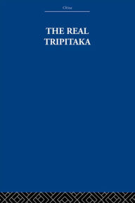 Title: The Real Tripitaka: And Other Pieces, Author: The Arthur Waley Estate