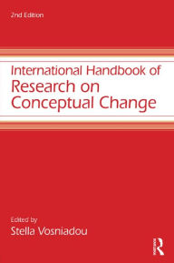 Title: International Handbook of Research on Conceptual Change, Author: Stella Vosniadou