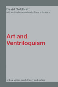 Title: Art and Ventriloquism, Author: David Goldblatt