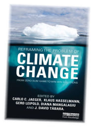 Title: Reframing the Problem of Climate Change: From Zero Sum Game to Win-Win Solutions, Author: Klaus Hasselmann