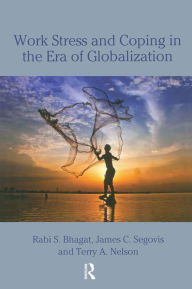 Title: Work Stress and Coping in the Era of Globalization, Author: Rabi S. Bhagat