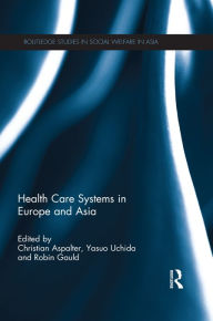 Title: Health Care Systems in Europe and Asia, Author: Christian Aspalter