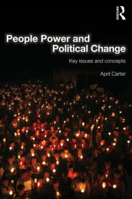 Title: People Power and Political Change: Key Issues and Concepts, Author: April Carter