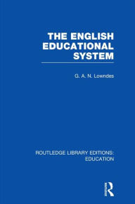 Title: The English Educational System, Author: G Lowndes