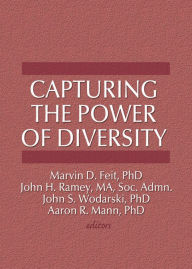 Title: Capturing the Power of Diversity, Author: Marvin D Feit
