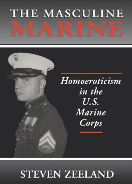 The Masculine Marine: Homoeroticism in the U.S. Marine Corps