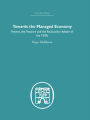 Towards the Managed Economy: Keynes, the Treasury and the fiscal policy debate of the 1930s