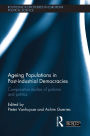 Ageing Populations in Post-Industrial Democracies: Comparative Studies of Policies and Politics