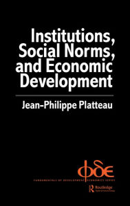 Title: Institutions, Social Norms and Economic Development, Author: Jean-Philippe Platteau