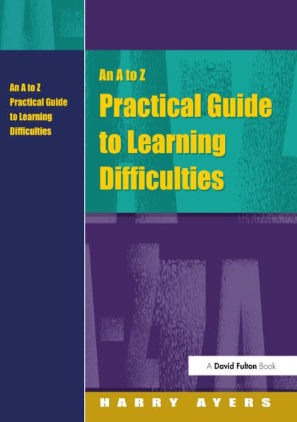 An to Z Practical Guide to Learning Difficulties