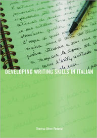 Title: Developing Writing Skills in Italian, Author: Theresa Oliver-Federici