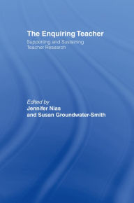 Title: The Enquiring Teacher: Supporting And Sustaining Teacher Research, Author: Susan Groundwater-Smith