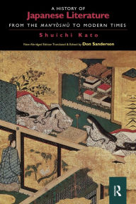 Title: A History of Japanese Literature: From the Manyoshu to Modern Times, Author: Shuichi Kato