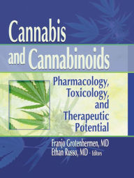 Title: Cannabis and Cannabinoids: Pharmacology, Toxicology, and Therapeutic Potential, Author: Ethan B Russo
