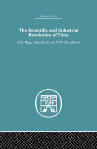 Title: The Scientific and Industrial Revolution of Time, Author: M.E. Beggs Humpreys