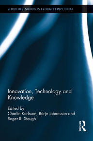 Title: Innovation, Technology and Knowledge, Author: Charlie Karlsson