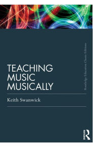 Title: Teaching Music Musically (Classic Edition), Author: Keith Swanwick