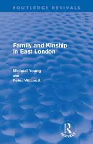 Title: Family and Kinship in East London, Author: Michael Young