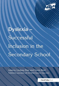 Title: Dyslexia-Successful Inclusion in the Secondary School, Author: Lindsay Peer