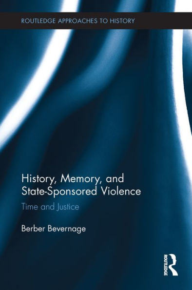 History, Memory, and State-Sponsored Violence: Time and Justice