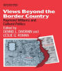 Views Beyond the Border Country: Raymond Williams and Cultural Politics