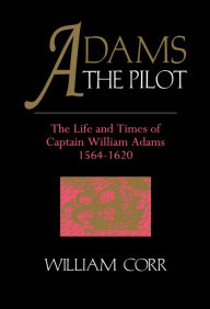 Title: Adams The Pilot, Author: William Corr