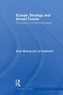 Europe, Strategy and Armed Forces: The making of a distinctive power