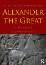 Alexander the Great: A Reader