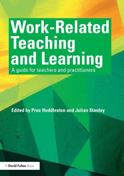 Work-Related Teaching and Learning: A guide for teachers and practitioners