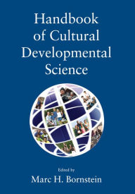 Title: Handbook of Cultural Developmental Science, Author: Marc H. Bornstein