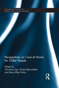 Title: Perspectives on Care at Home for Older People, Author: Christine Ceci