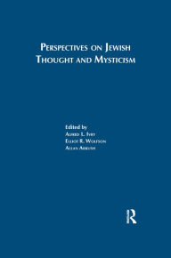 Title: Perspectives on Jewish Thought and Mysticism, Author: Alfred L. Ivry