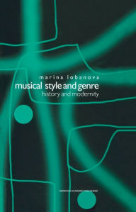 Title: Musical Style and Genre: History and Modernity, Author: Marina Lobanova