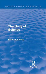 Title: The Unity of Science (Routledge Revivals), Author: Rudolf Carnap