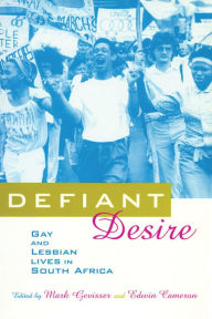 Title: Defiant Desire: Gay and Lesbian Lives in South Africa, Author: Edwin Cameron