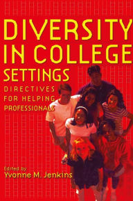 Title: Diversity in College Settings: Directives for Helping Professionals, Author: Yvonne M. Jenkins